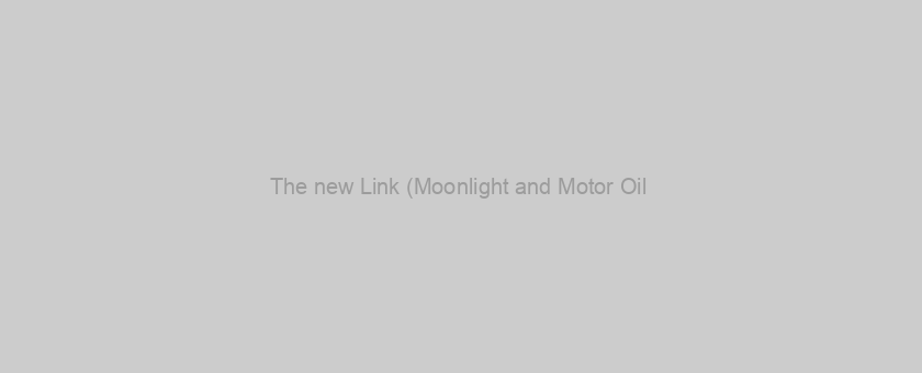 The new Link (Moonlight and Motor Oil #step 1)(8) Author: Kristen Ashley